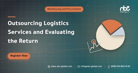 Outsourcing Logistics Services and Evaluating the Return