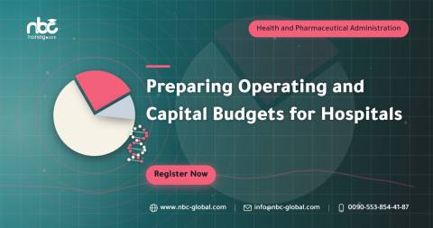 Preparing Operating and Capital Budgets for Hospitals
