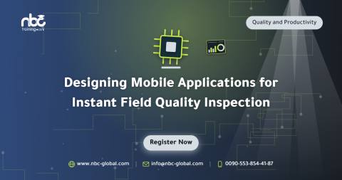 Designing Mobile Applications for Instant Field Quality Inspection