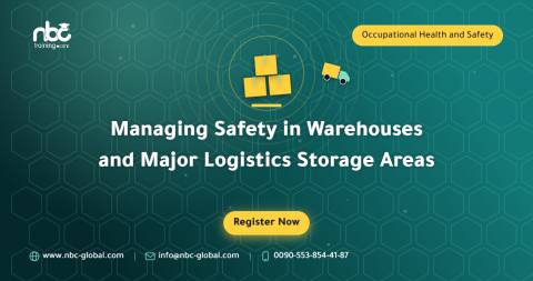 Managing Safety in Warehouses and Major Logistics Storage Areas