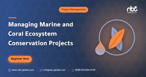 Managing Marine and Coral Ecosystem Conservation Projects