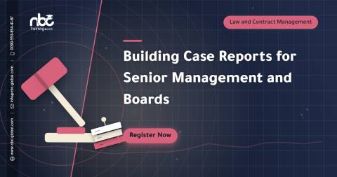 Building Case Reports for Senior Management and Boards