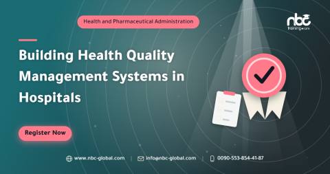 Building Health Quality Management Systems in Hospitals