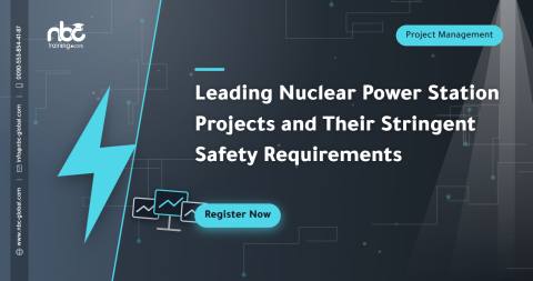 Leading Nuclear Power Station Projects and Their Stringent Safety Requirements