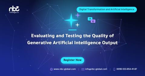 Evaluating and Testing the Quality of Generative Artificial Intelligence Output