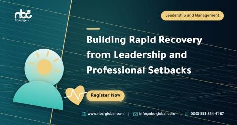 Building Rapid Recovery from Leadership and Professional Setbacks