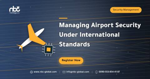 Managing Airport Security Under International Standards