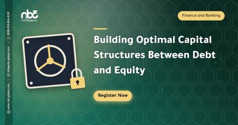 Building Optimal Capital Structures Between Debt and Equity