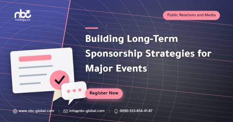 Building Long-Term Sponsorship Strategies for Major Events