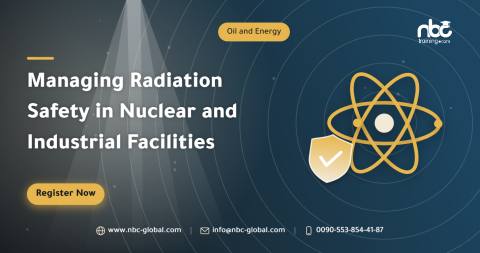 Managing Radiation Safety in Nuclear and Industrial Facilities