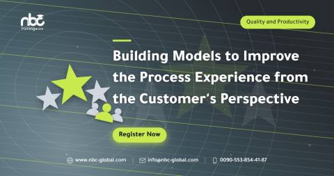 Building Models to Improve the Process Experience from the Customer's Perspective