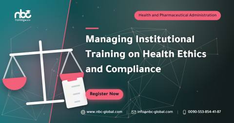 Managing Institutional Training on Health Ethics and Compliance