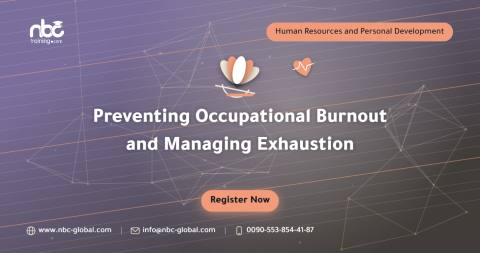 Preventing Occupational Burnout and Managing Exhaustion