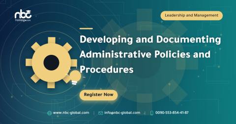 Developing and Documenting Administrative Policies and Procedures