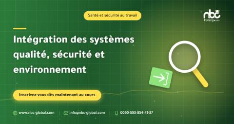 Intégration des systèmes qualité, sécurité et environnement