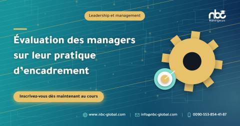 Évaluation des managers sur leur pratique d’encadrement