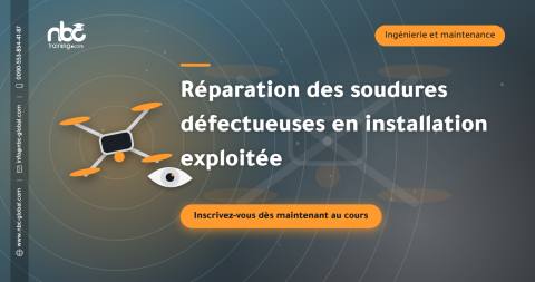 Réparation des soudures défectueuses en installation exploitée