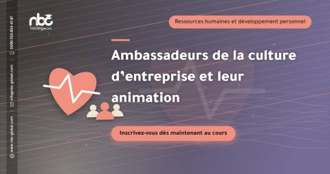 Ambassadeurs de la culture d’entreprise et leur animation