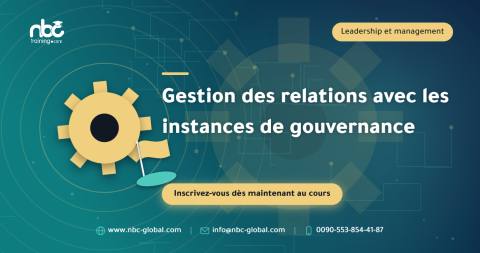 Gestion des relations avec les instances de gouvernance