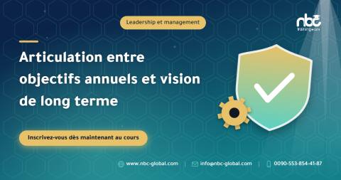 Articulation entre objectifs annuels et vision de long terme