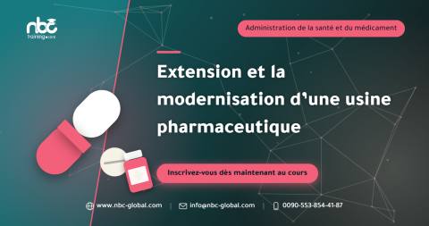 Extension et la modernisation d’une usine pharmaceutique