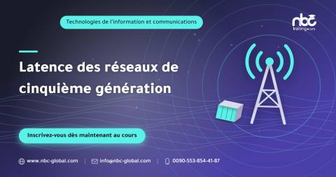 Latence des réseaux de cinquième génération