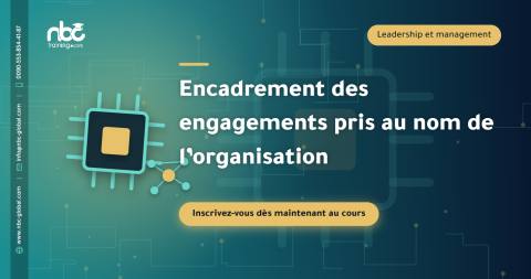 Encadrement des engagements pris au nom de l’organisation