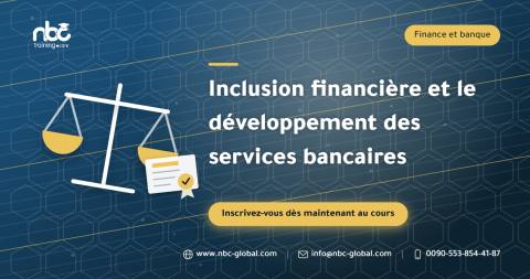 Inclusion financière et le développement des services bancaires