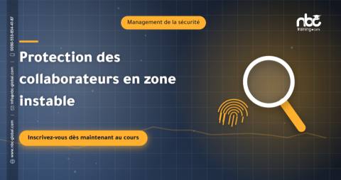 Protection des collaborateurs en zone instable