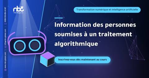 Information des personnes soumises à un traitement algorithmique