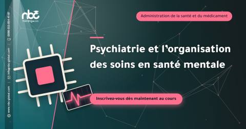 Psychiatrie et l’organisation des soins en santé mentale