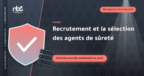 Recrutement et la sélection des agents de sûreté