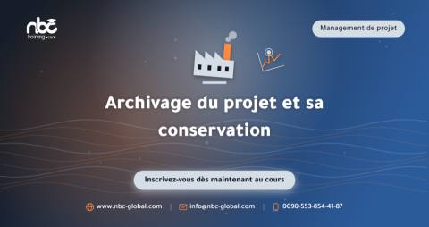 Archivage du projet et sa conservation