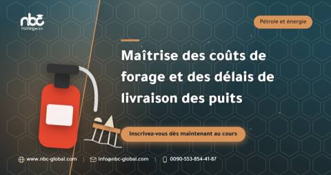Maîtrise des coûts de forage et des délais de livraison des puits