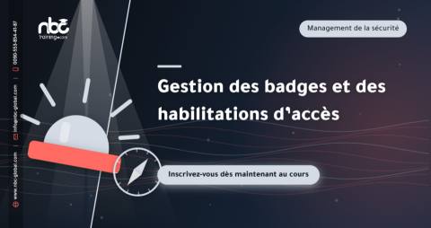 Gestion des badges et des habilitations d’accès