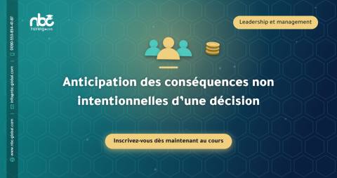 Anticipation des conséquences non intentionnelles d’une décision
