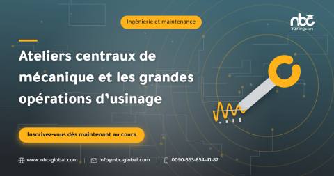 Ateliers centraux de mécanique et les grandes opérations d’usinage