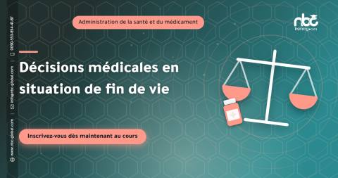 Décisions médicales en situation de fin de vie