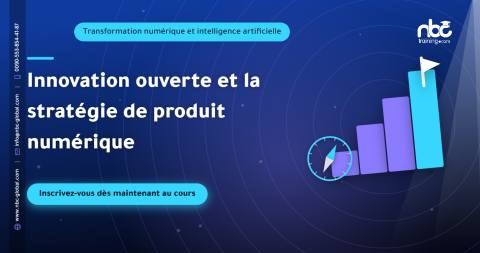 Innovation ouverte et la stratégie de produit numérique