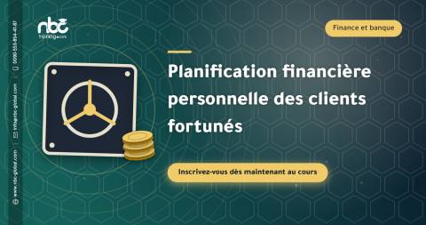 Planification financière personnelle des clients fortunés