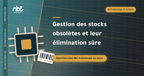 Gestion des stocks obsolètes et leur élimination sûre