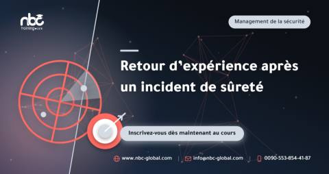 Retour d’expérience après un incident de sûreté