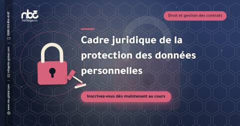 Cadre juridique de la protection des données personnelles
