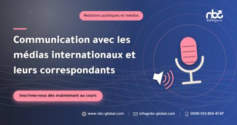 Communication avec les médias internationaux et leurs correspondants