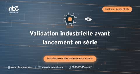 Validation industrielle avant lancement en série