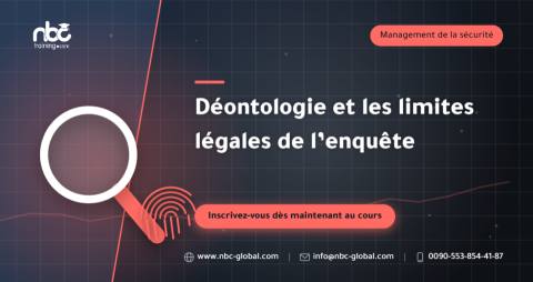 Déontologie et les limites légales de l’enquête