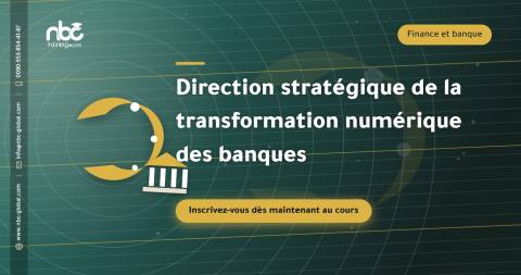 Direction stratégique de la transformation numérique des banques