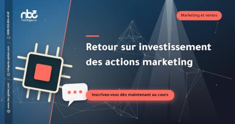 Retour sur investissement des actions marketing