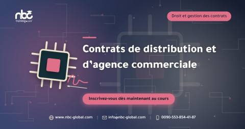 Contrats de distribution et d’agence commerciale