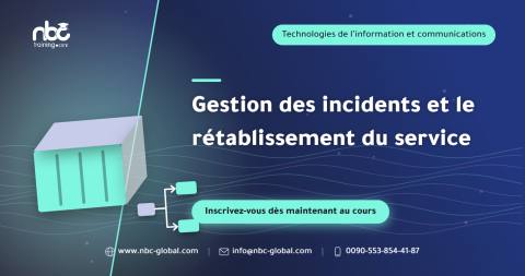 Gestion des incidents et le rétablissement du service